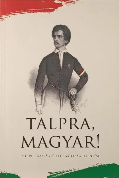 Különleges ajánlat Talpra magyar! - A Civil Igazságtételi Bizottság jelentése
