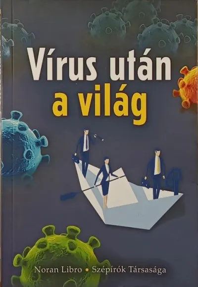 Vírus után a világ Kihagyhatatlan ajánlat