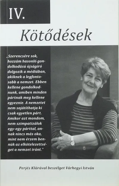 Kihagyhatatlan ajánlat Kötődések - Perjés Klárával beszélget Várhegyi István