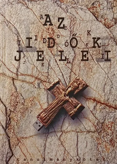 Legkelendőbb Az idők jelei - -Tanulmánykötet-