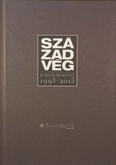 Akciós ár Századvég jubileumi kötet 1993-2013