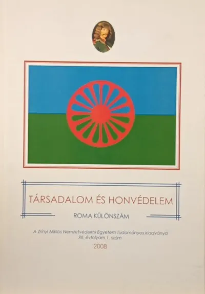 Társadalom és Honvédelem 2008. XII. évf. 1. szám - Roma különszám Újdonság