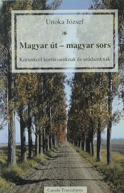 Kedvezményes ár Magyar út - magyar sors - Korunkról kortársainknak és utódainknak - dedikált