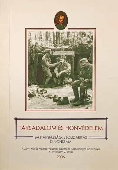 Árengedmény Társadalom és Honvédelem 2006. X. évf. 2. szám - Bajtársiasság, szolidaritás különszám