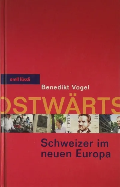 Utolsó esély Ostwärts - Schweizer im neuen Europa