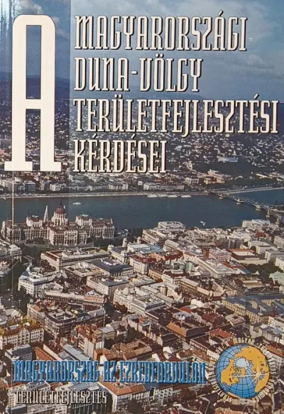 A magyarországi Duna-völgy területfejlesztési kérdései II. Prémium