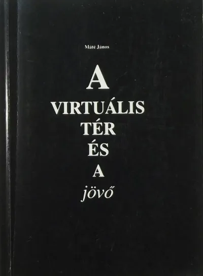 Kedvezmény A virtuális tér és a jövő