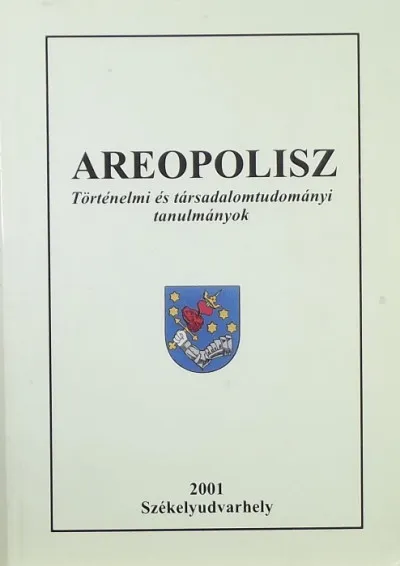 Areopolisz - Történelmi és társadalomtudományi tanulmányok Vásárlói kedvenc