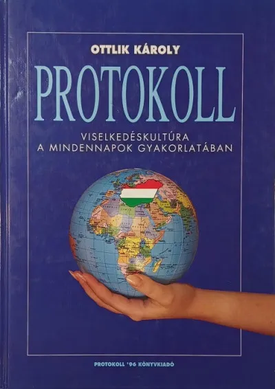 Vedd meg most Protokoll - Viselkedéskultúra a mindennapok gyakorlatában