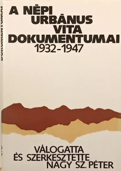 A népi urbánus vita dokumentumai - 1932-1947 Ne maradj le