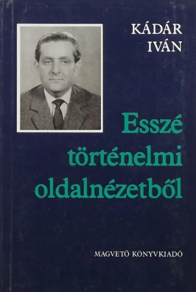 Prémium Kilenc kedd (Beszélgetések Kádár Ivánnal) - Esszé történelmi oldalnézetből - (Két mű egyben)