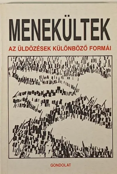 Olcsóbb Menekültek - Az üldözések különböző formái
