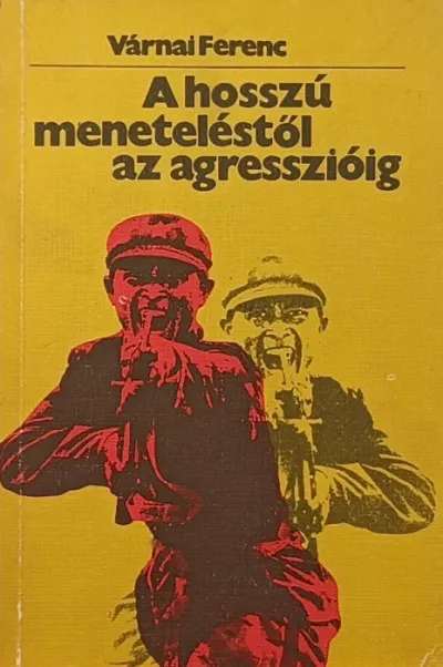A hosszú meneteléstől az agresszióig Rendeld meg most