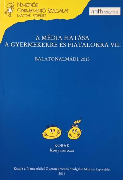 Kiárusítás A média hatása a gyermekekre és fiatalokra VII.