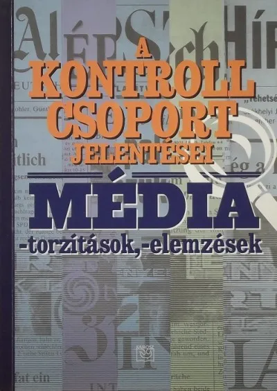 Média-torzítások, -elemzések - A kontroll csoport jelentései Szuper akció