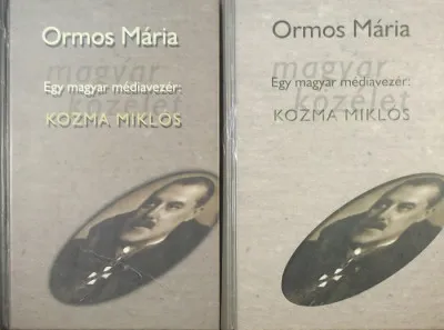Egy magyar médiavezér: Kozma Miklós I-II. - - Pokoljárás a médiában és a politikában (1919-1941) - Vásárlói kedvenc
