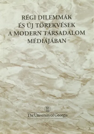 Régi dilemmák és új törekvések a moden társadalom médiájában Kedvezményes ár