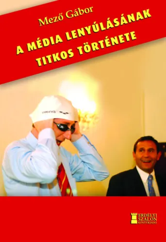 Kiárusítás A média lenyúlásának titkos története