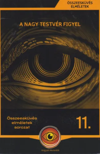 A nagy testvér figyel - Összeesküvés elméletek sorozat 11. Kedvezmény