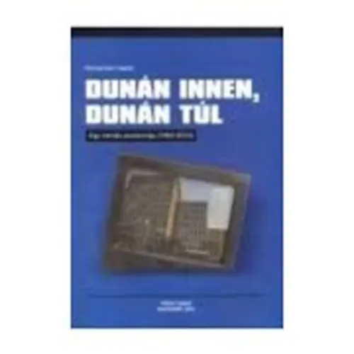 Dunán innen, Dunán túl - Egy romlás anatómiája Csak ma