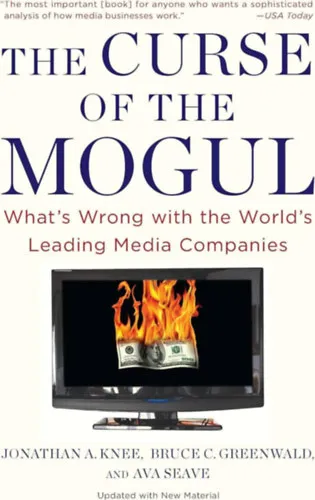 The Curse of the Mogul: What's Wrong with the World's Leading Media Companies ("Mi a baj a világ vezető médiavállalataival?" angol nyelven) Szezonális akció