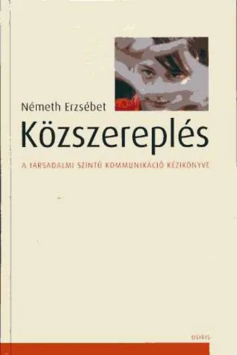 Különleges ajánlat Közszereplés: A társadalmi szintű kommunikáció kézikönyve