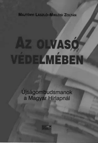 Gyors kiszállítás Az olvasó védelmében - Újságombudsmanok a Magyar Hírlapnál