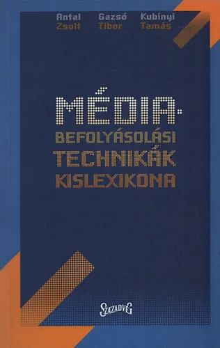 Médiabefolyásolási technikák kislexikona Gyors kiszállítás