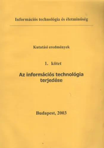 Kedvezményes ár Kutatási eredmények - Az információs technológia terjedése I. kötet