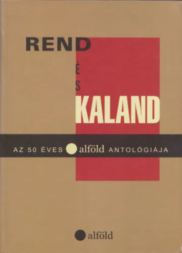 Rend és kaland - Az 50 éves Alföld Különleges ajánlat