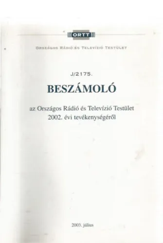 J/2 1 75. Beszámoló az Országos Rádió és televízió testület 2002. évi tevékenységéről Biztonságos fizetés