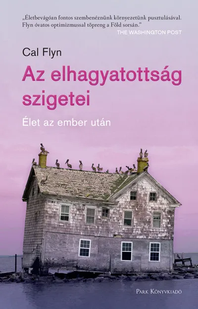 Az elhagyatottság szigetei - Élet az ember után Olcsó