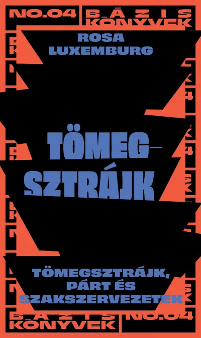 Tömegsztrájk - Tömegsztrájk, párt és szakszervezetek Kedvezmény