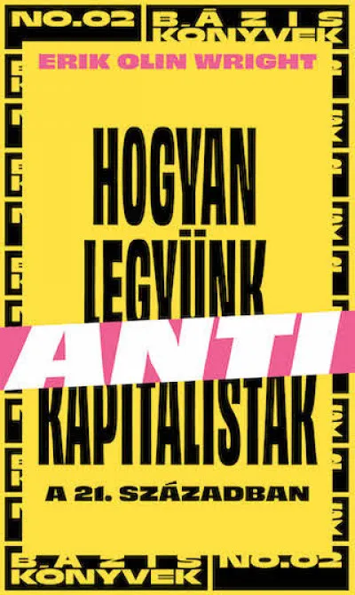 Hogyan legyünk antikapitalisták a 21. században Exkluzív ajánlat