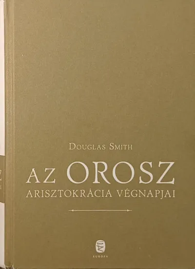 Szuper akció Az orosz arisztokrácia végnapjai