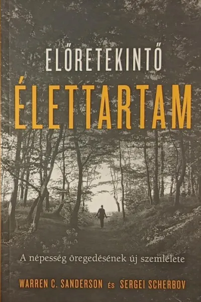 Árengedmény Előretekintő élettartam - A népesség öregedésének új szemlélete