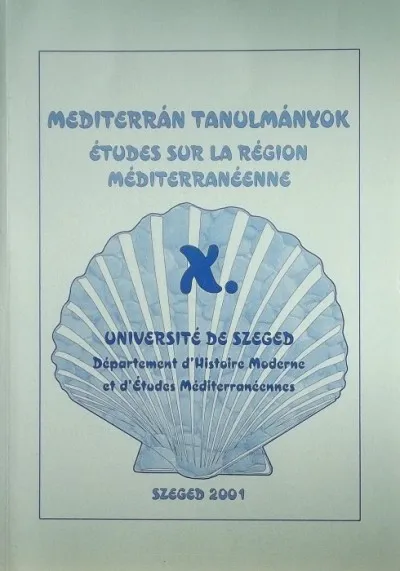 Mediterrán tanulmányok X. - Études sur la région méditerranéenne Utolsó esély
