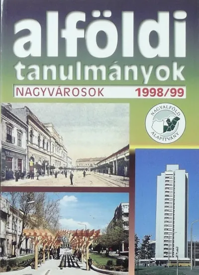 Alföldi tanulmányok 1998-1999 - XVII. kötet Nézd meg most