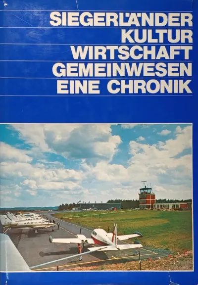 Exkluzív ajánlat Siegerländer Kultur Wirtschaft Gemeinwesen Eine Chronik