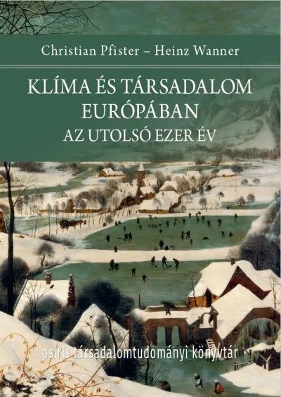 Legjobb ár Klíma és társadalom Európában - Az utolsó ezer év