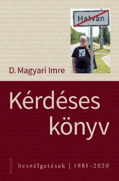 Kérdéses könyv - Beszélgetések - 1981-2020 Újdonság