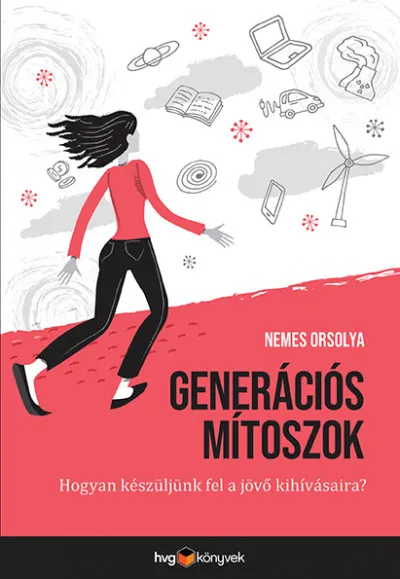 Különleges ajánlat Generációs mítoszok - Hogyan készüljünk fel a jövő kihívásaira?