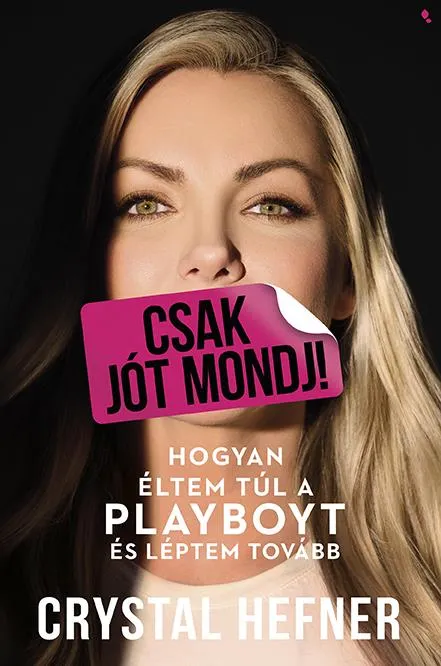 CSAK JÓT MONDJ! - HOGYAN ÉLTEM TÚL A PLAYBOYT ÉS LÉPTEM TOVÁBB Outlet