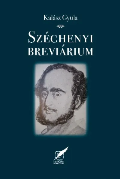 Ajánlat Széchenyi breviárium - Gondolatok nemzetről, magyarságról, erkölcsről, hitről, emberről