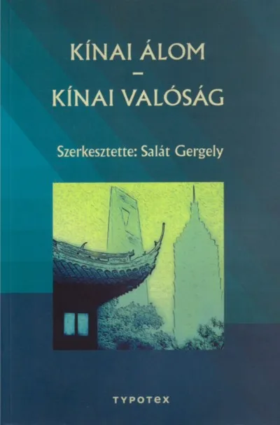 Kínai álom - Kínai valóság Újdonság