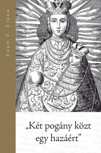 Legkelendőbb "Két pogány közt egy hazáért"