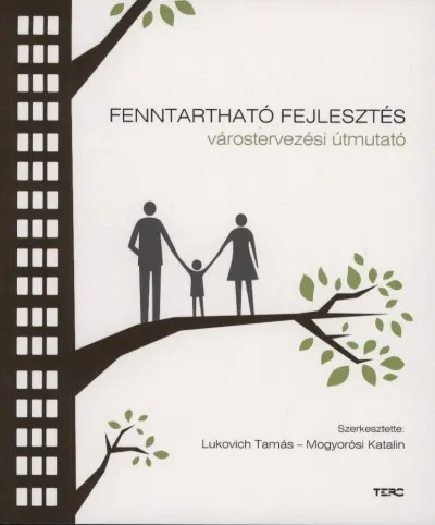 Fenntartható fejlesztés - Várostervezési útmutató Exkluzív ajánlat