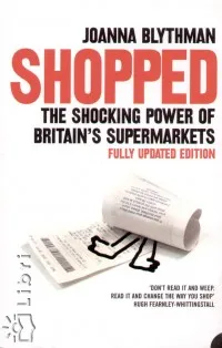 Népszerű Shopped - The Shocking Power Britain's Supermarkets
