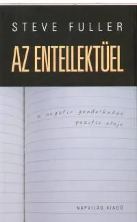 Az entellektüel - A negatív gondolkodás pozitív ereje Újdonság
