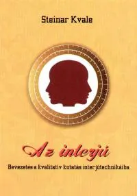 Az interjú - Bevezetés a kvalitatív kutatás interjútechnikáiba Korlátozott ajánlat